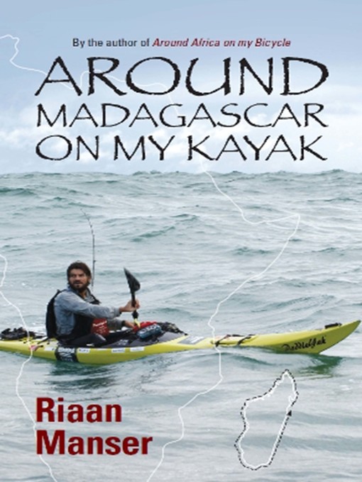 Title details for Around Madagascar On My Kayak by Riaan Manser - Available